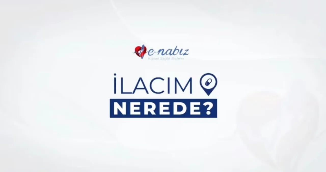 e-Nabız’a Yeni Özellik: “İlacım Nerede?” ile Eczane Arama Dönemi Bitiyor