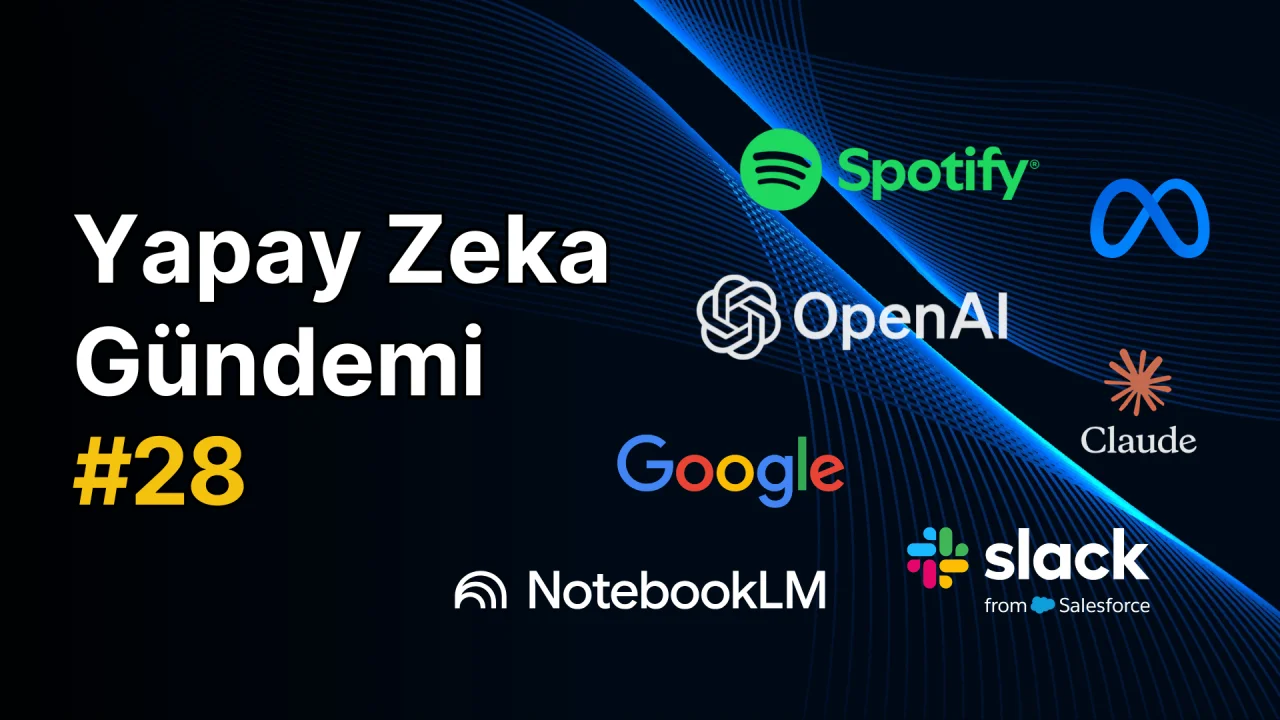 Yapay Zeka Gündemi #28 Bülteni